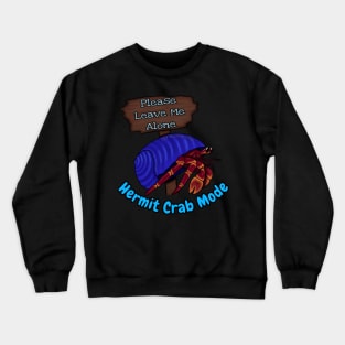 Hermit Crab Mode Crewneck Sweatshirt